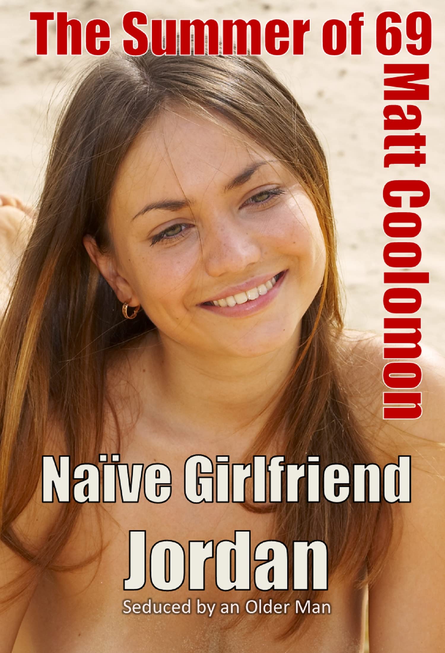 Naïve Girlfriend Jordan: Seduced by an Older Man