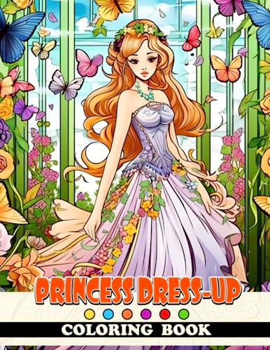 Princess Dress-Up Coloring Book: A Charming Dress-Up Coloring Book for ...
