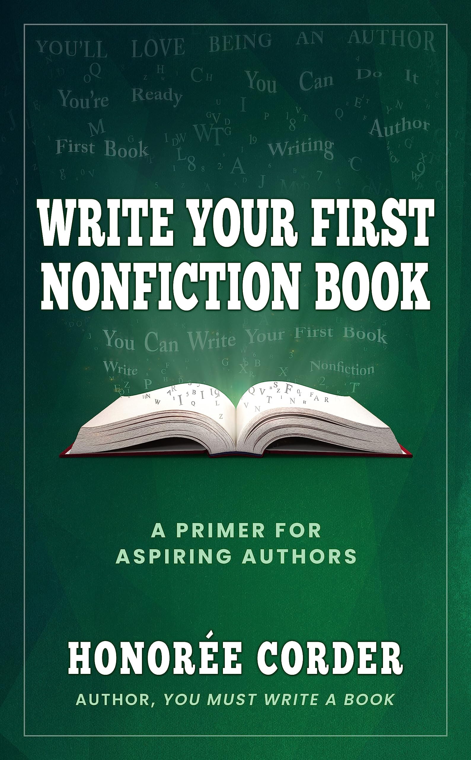 Write Your First Nonfiction Book: A Primer for Aspiring Authors