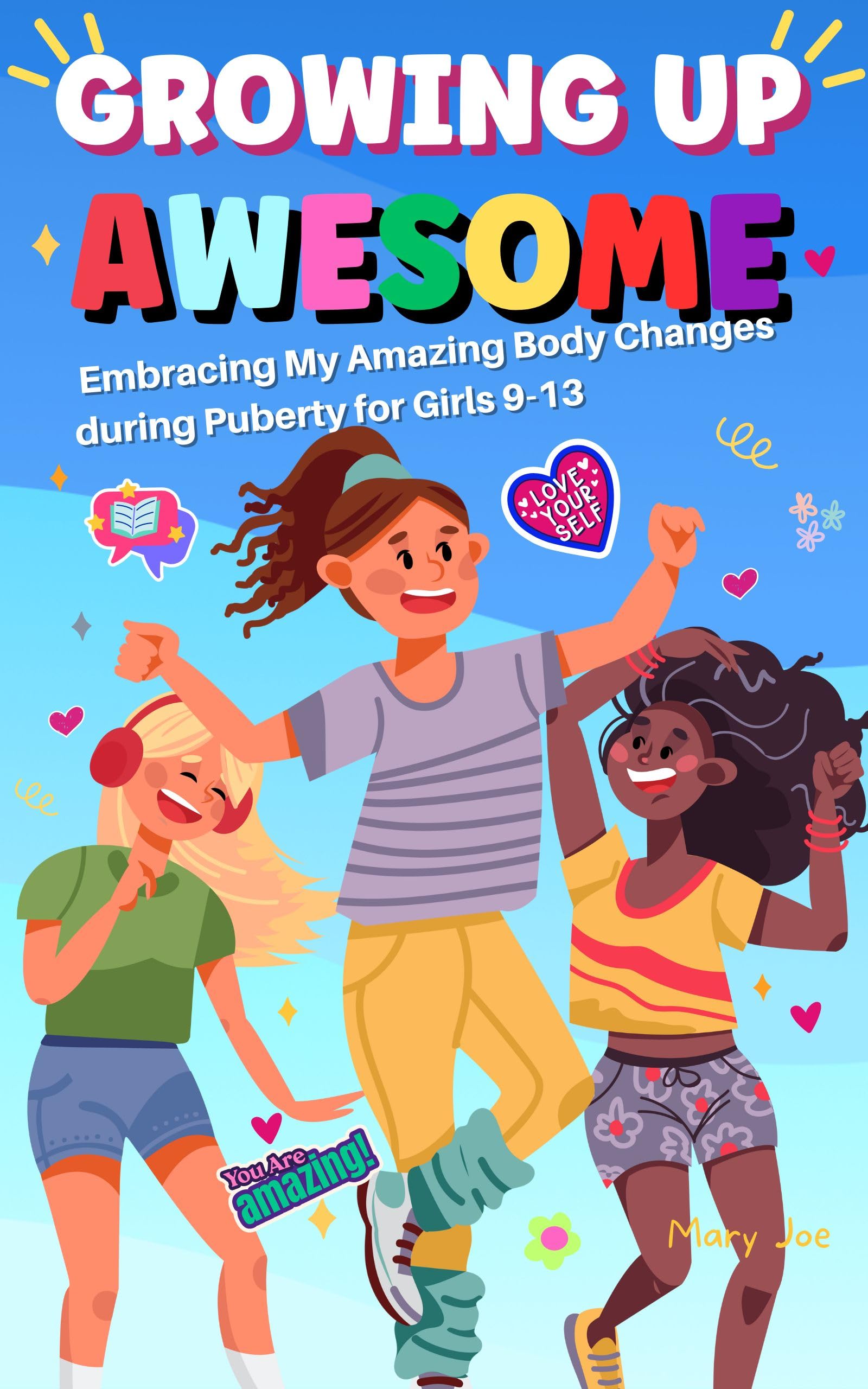 Growing up Awesome - Embracing your body changes during Puberty for ...