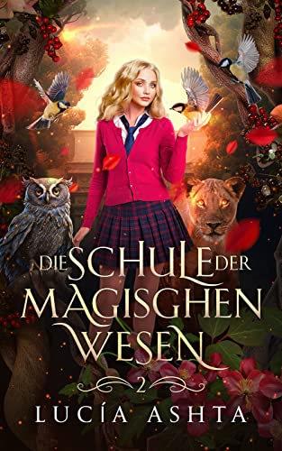 Die Schule der magischen Wesen - Jahr 2 book cover
