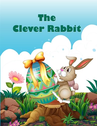 The Clever Rabbit story coloring book for kids age's 8-12 by Billal