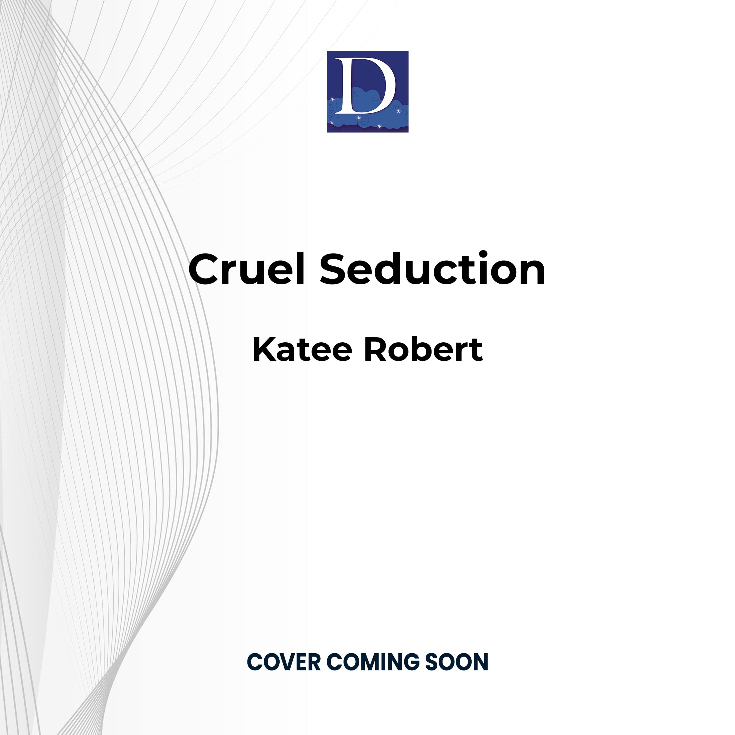 Cruel Seduction by Katee Robert Goodreads