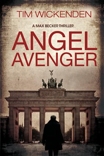 Angel Avenger: A Max Becker Thriller