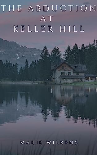 The Abduction at Keller Hill book cover