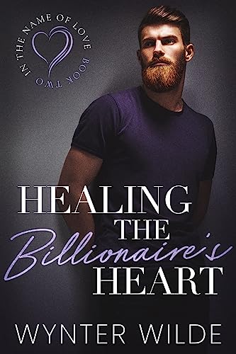 Healing the Billionaire's Heart
