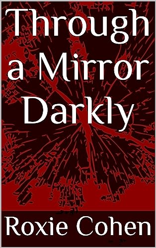 Through a Mirror Darkly
