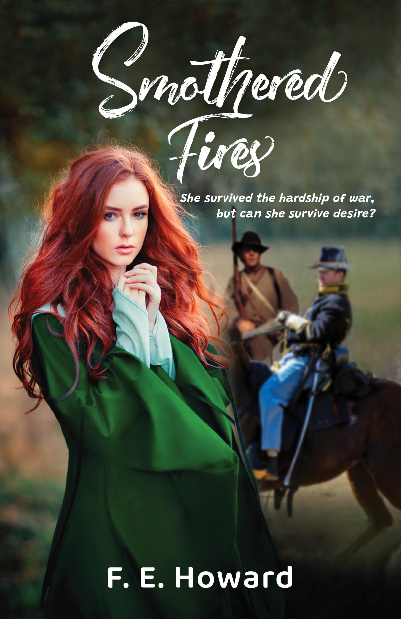 Smothered Fires She survived the hardship of war, but can she survive