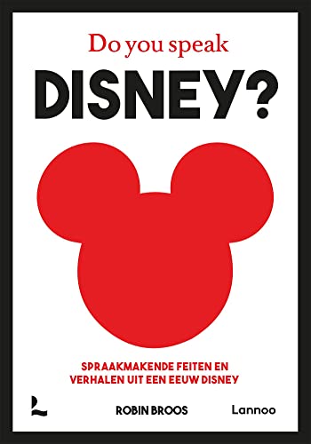 Do you speak Disney?: Spraakmakende feiten en verhalen uit een eeuw Disney