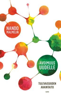 Avoimuus uudelle - Tulevaisuuden avaintaito