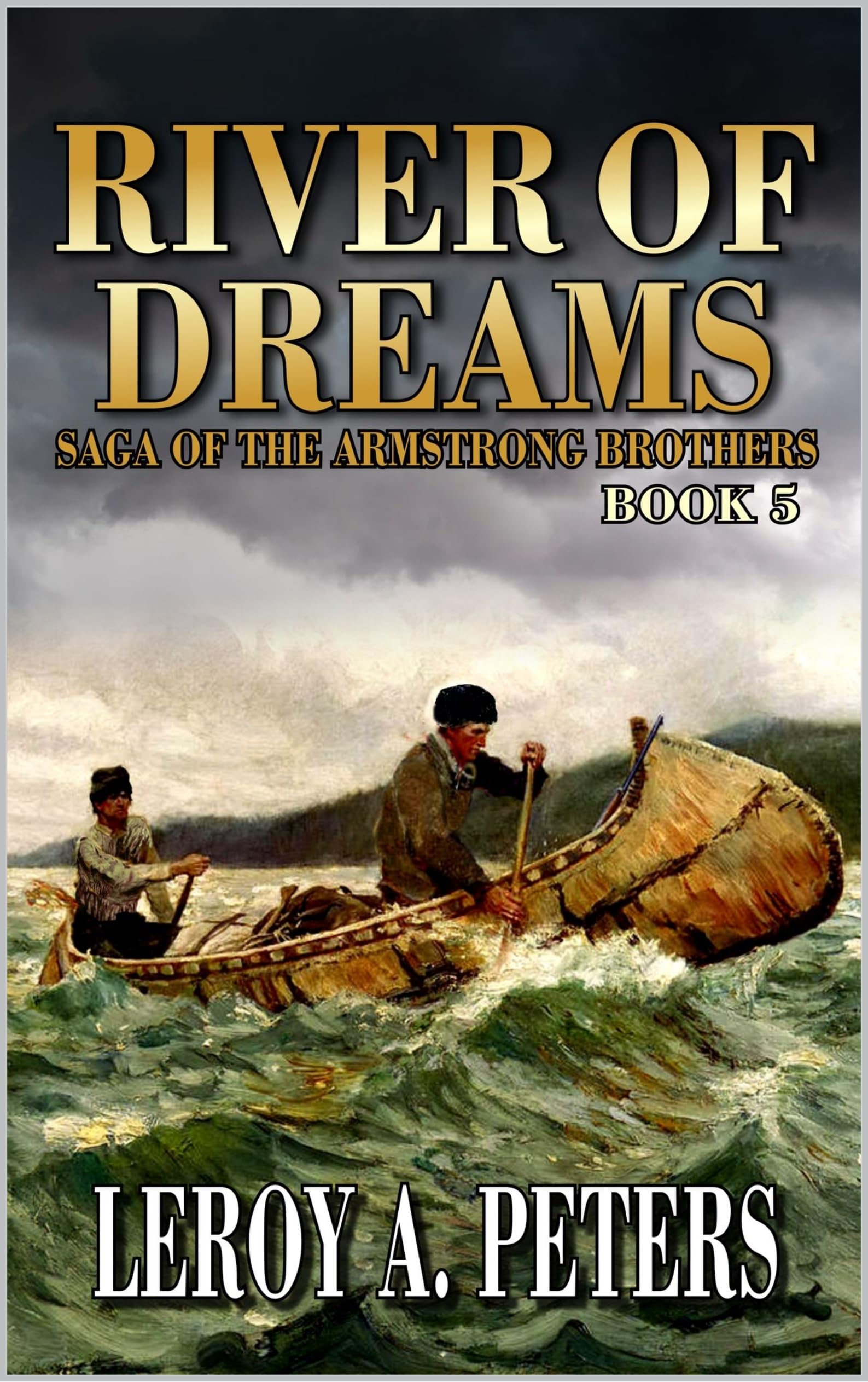River Of Dreams: A Mountain Man Adventure