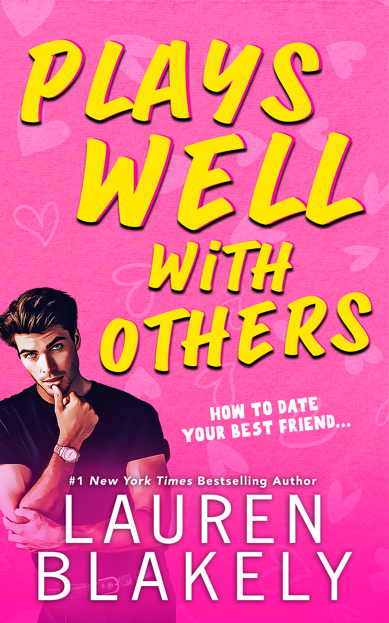 Plays Well With Others (How to Date, #2)