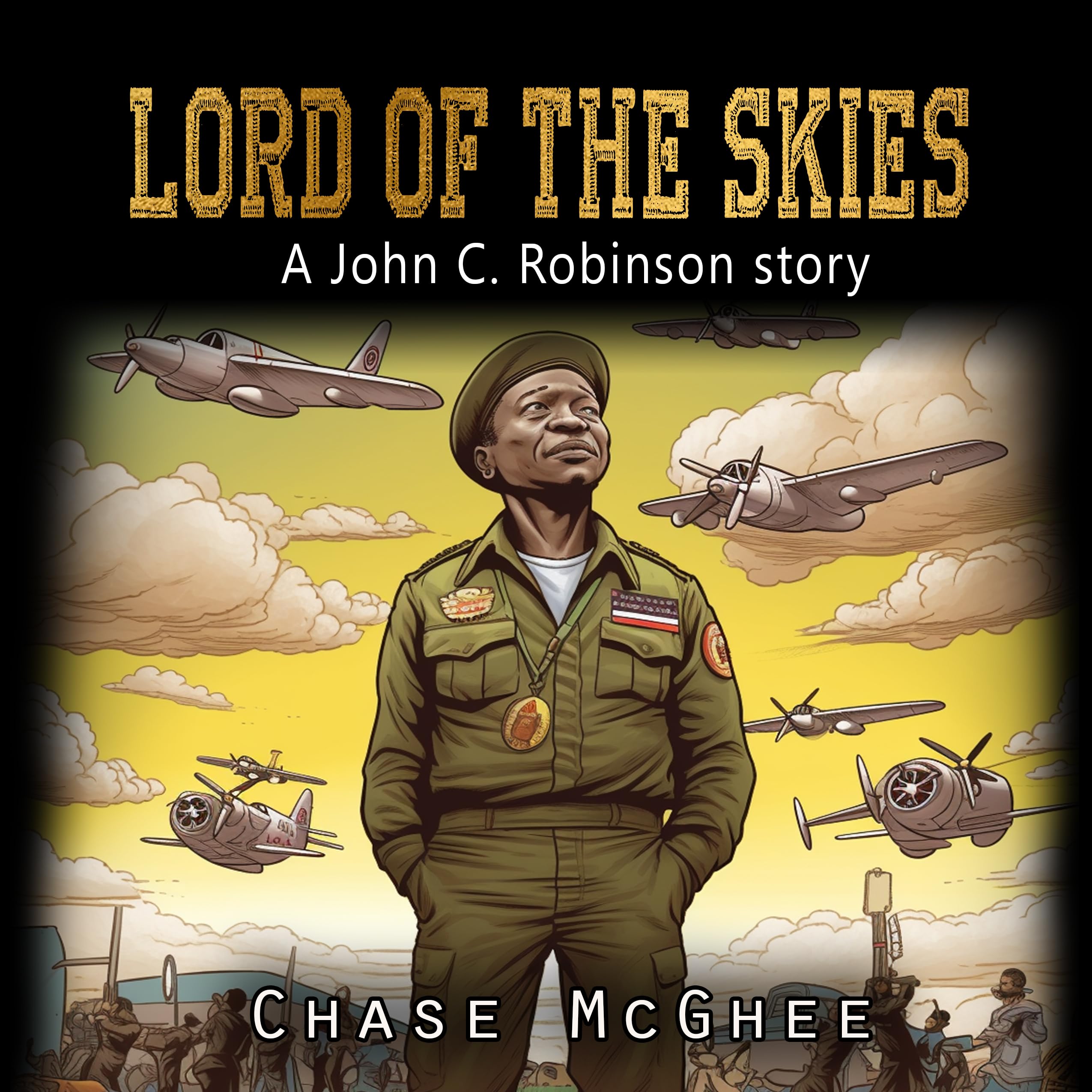 Lord of the Skies: A John C. Robinson Story by Chase McGhee | Goodreads