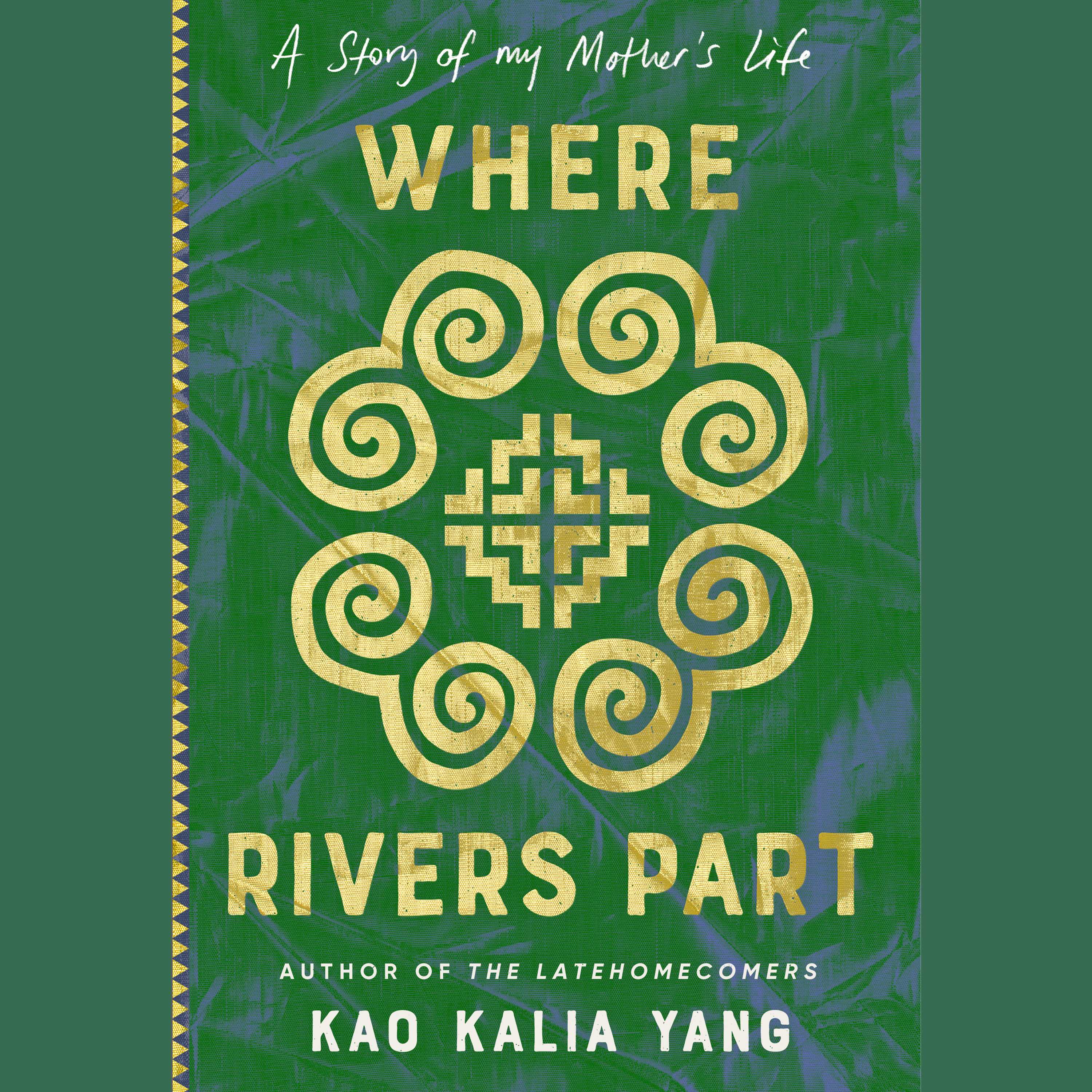 Where Rivers Part: A Story of My Mother's Life