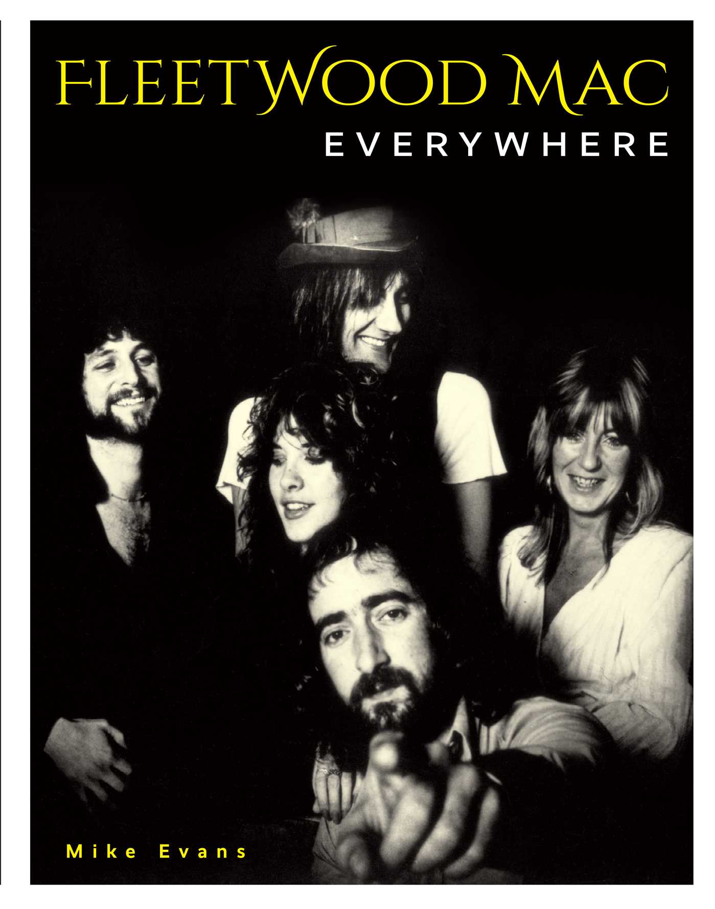 Fleetwood Mac Everywhere by Mike Evans Goodreads