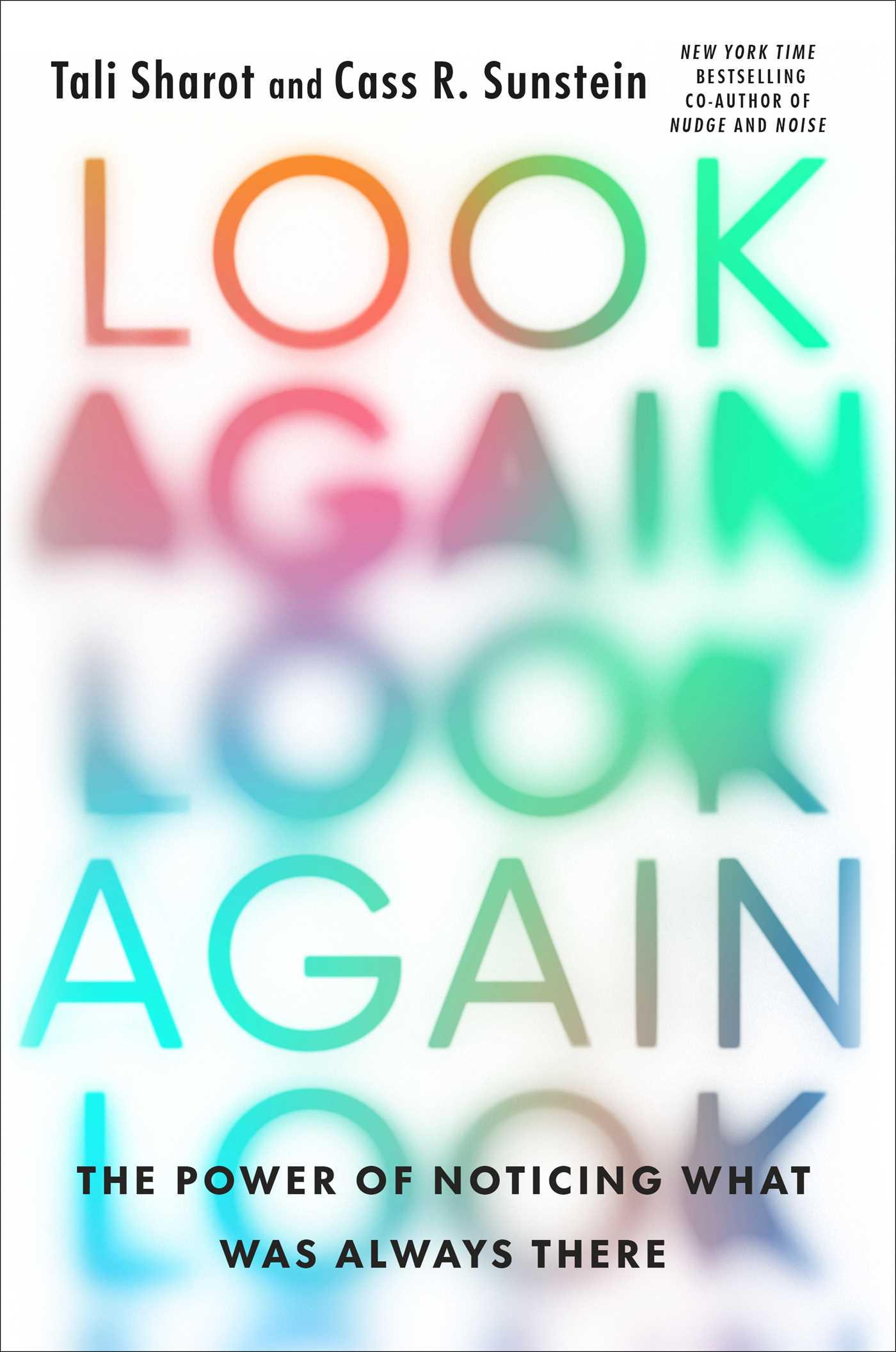 Look Again: The Power of Noticing What Was Always There cover