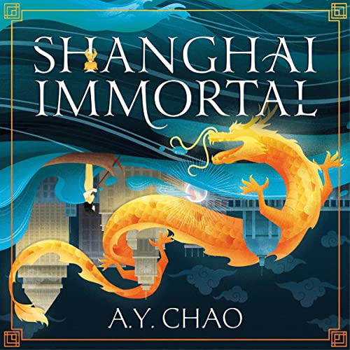 Shanghai Immortal (Shanghai Immortal #1)
