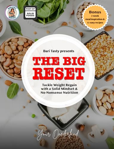 The Big Reset: The Ultimate Mindset and Nutrition Guide to Kick Weight Regain after Bariatric Surgery to the Curb