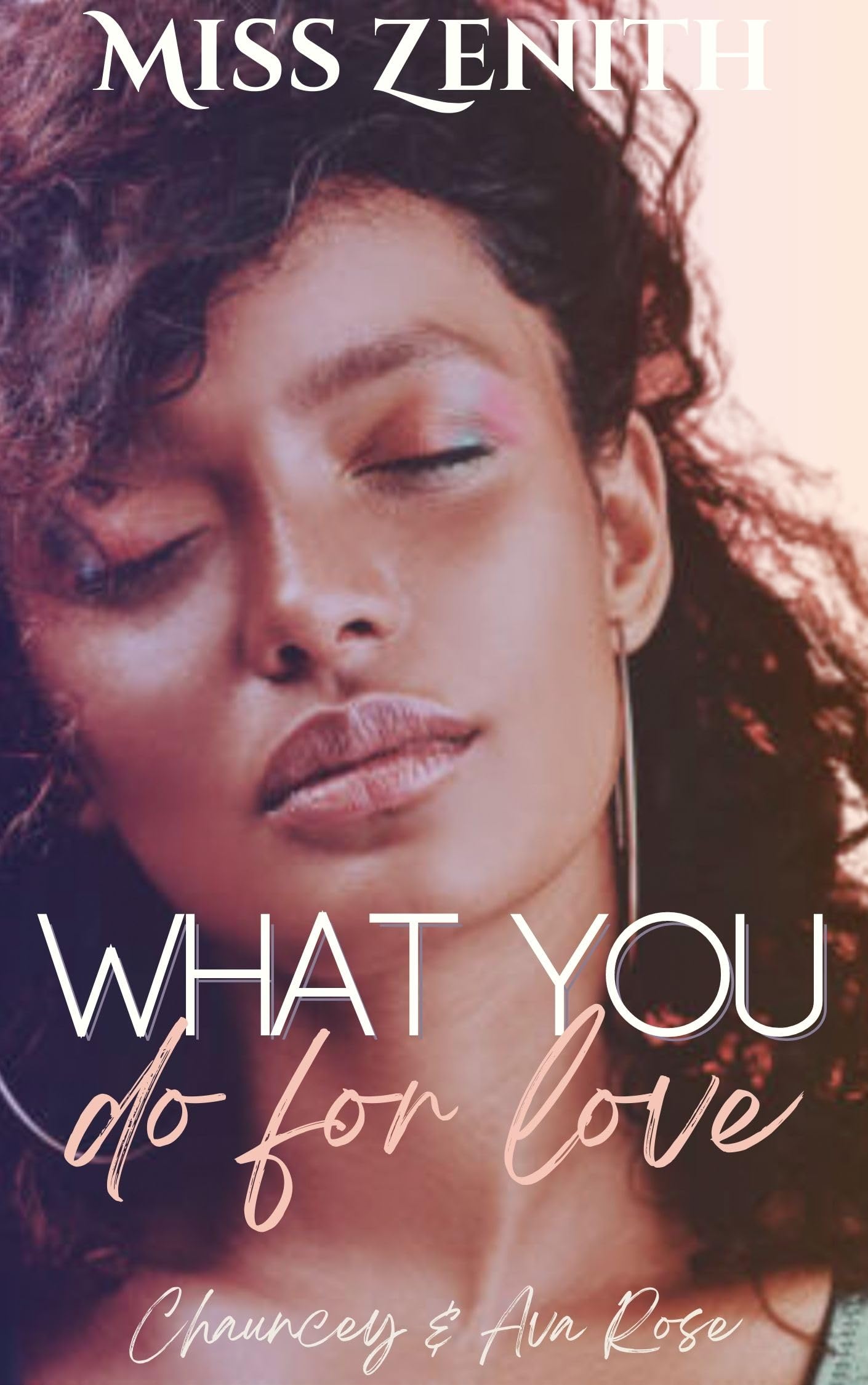 What You Do For Love by Miss Zenith Goodreads