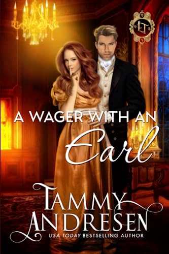 A Wager With an Earl: Regency Romance by Tammy Andresen | Goodreads