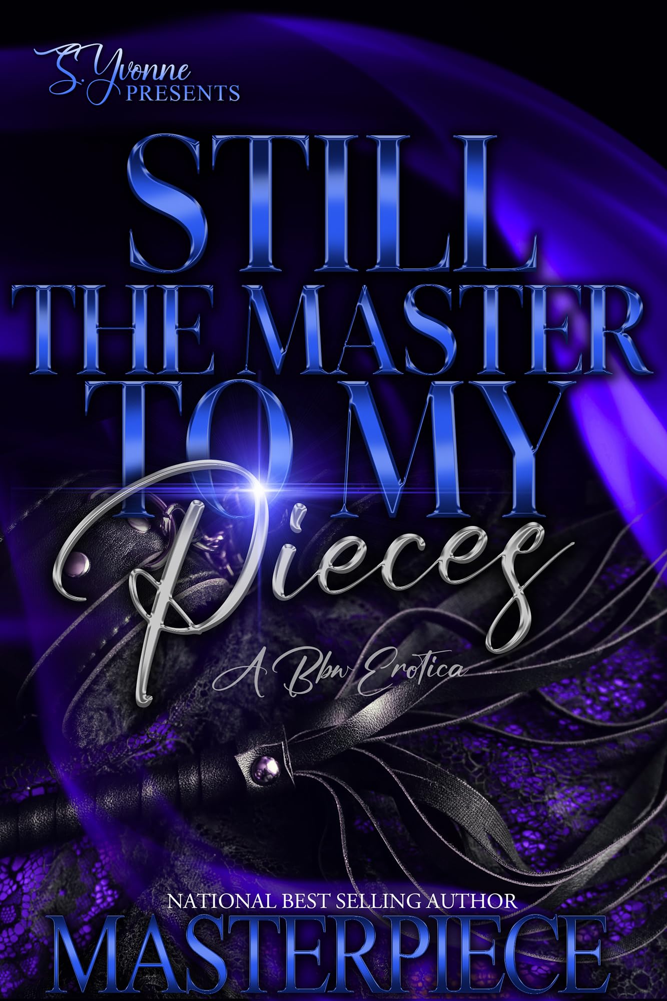 Still The Masters To My Pieces: A BBW Erotica