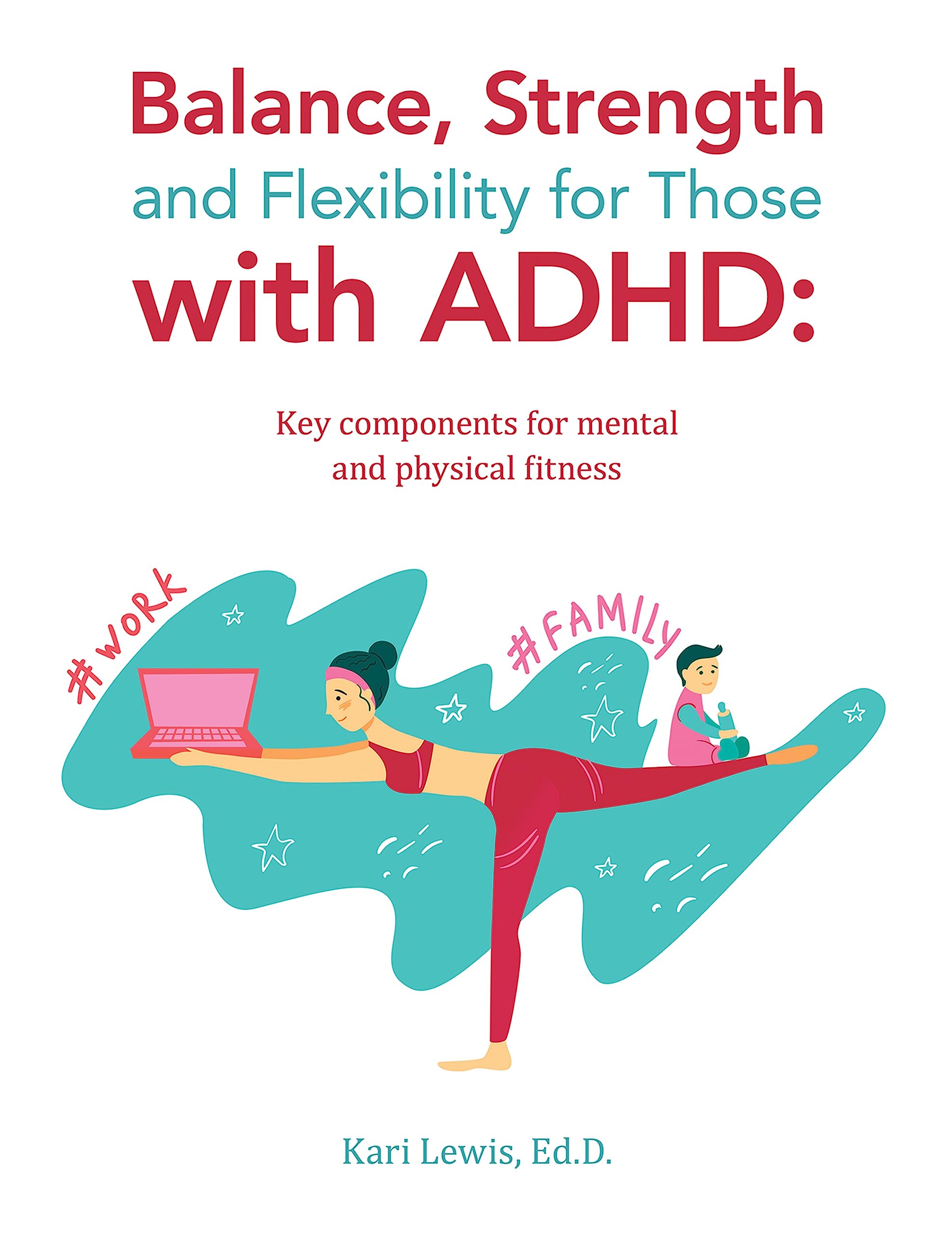 Balance, Strength and Flexibility for Those with ADHD Key components