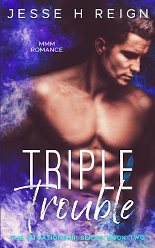 Triple Trouble (The Situationship #2)