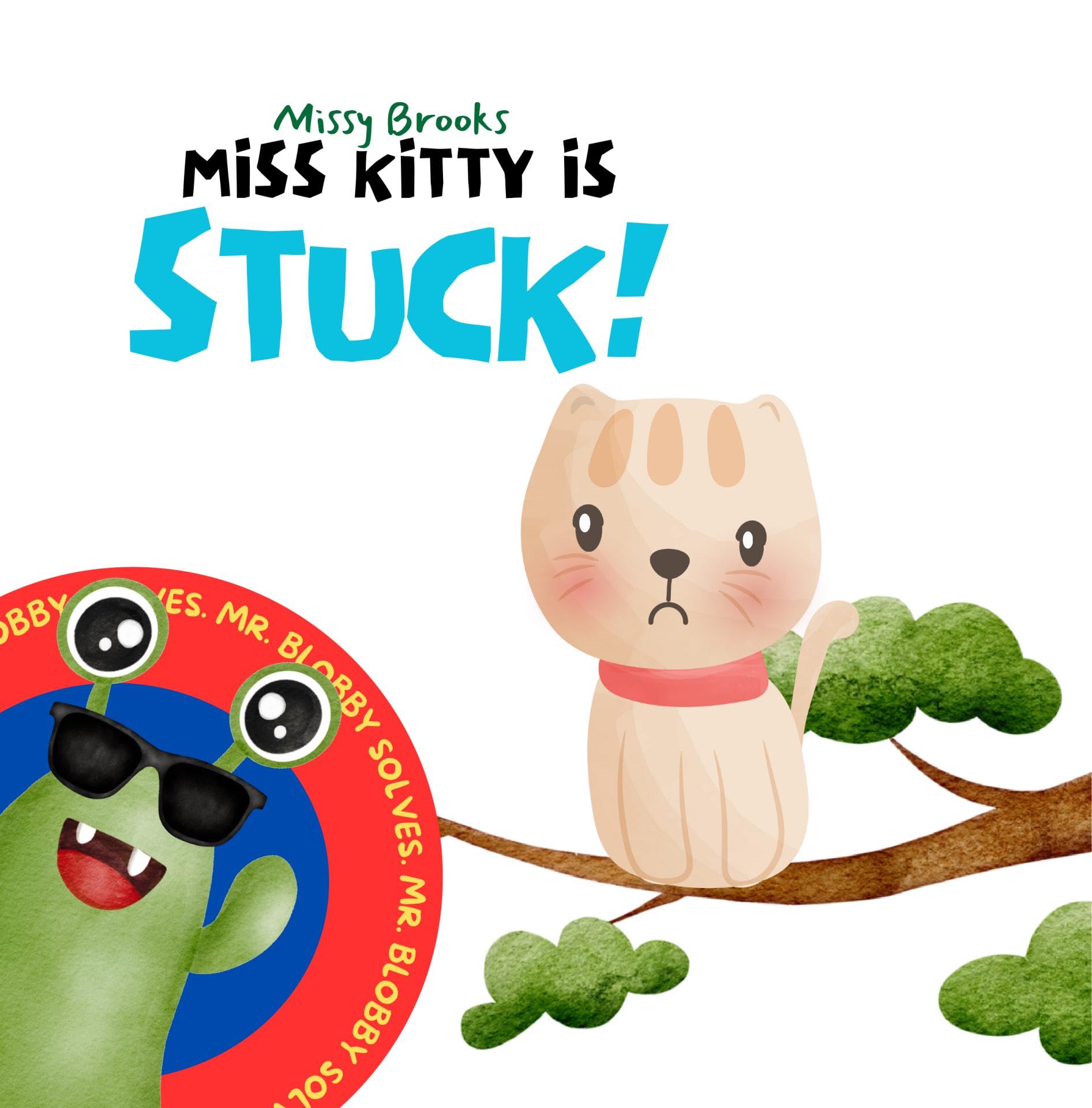 Miss Kitty is STUCK!: A Funny Interactive Read Aloud Early Learning Picture Book For Toddlers and Kids