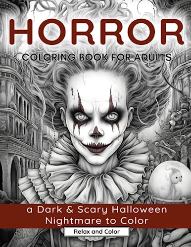 Horror Coloring Book for Adults: A Dark & Scary Halloween Nightmare ...