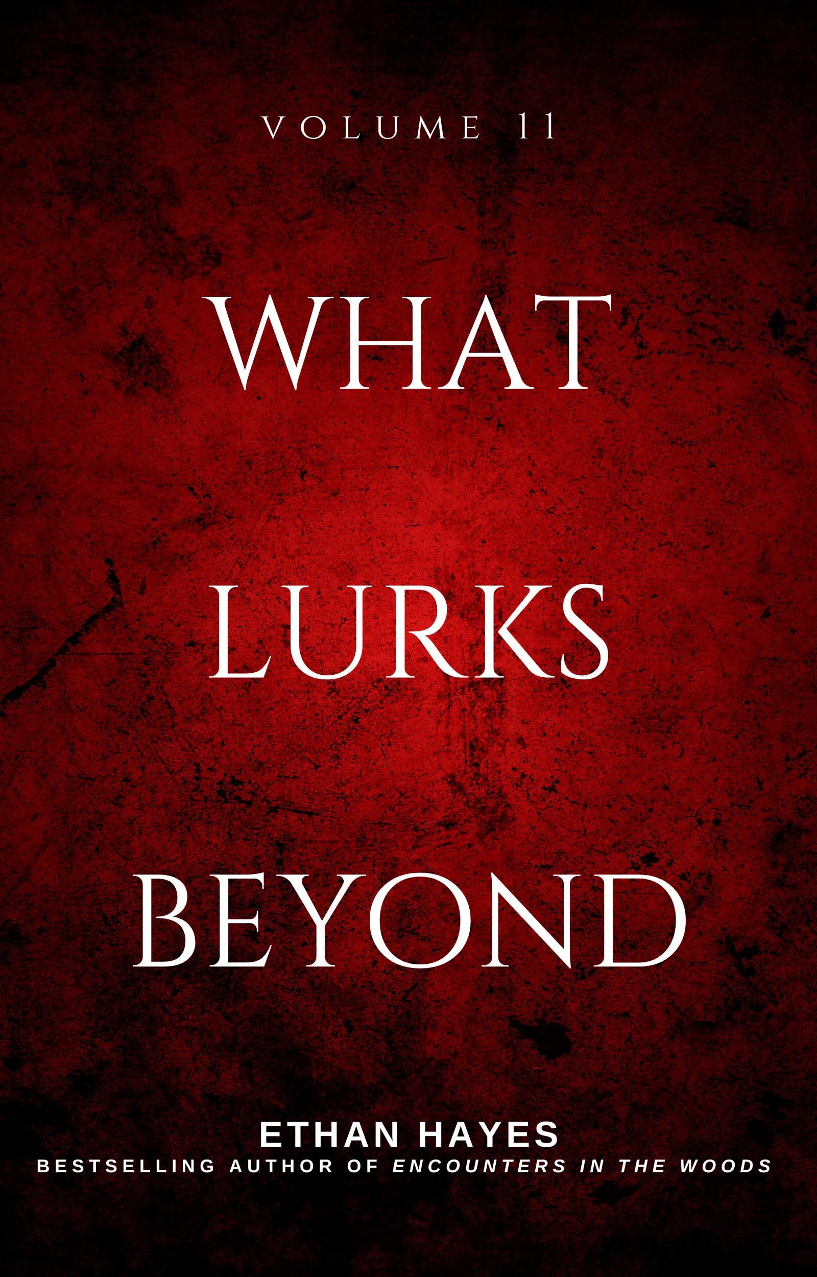 What Lurks Beyond: Volume 11