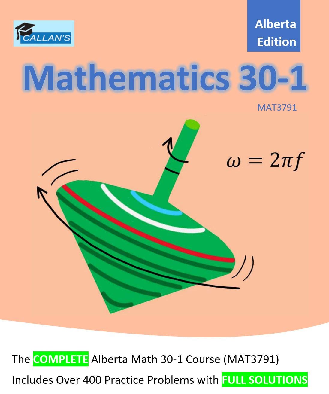 Callan’s Mathematics 301 Alberta (MAT3791) Course Book Over 400