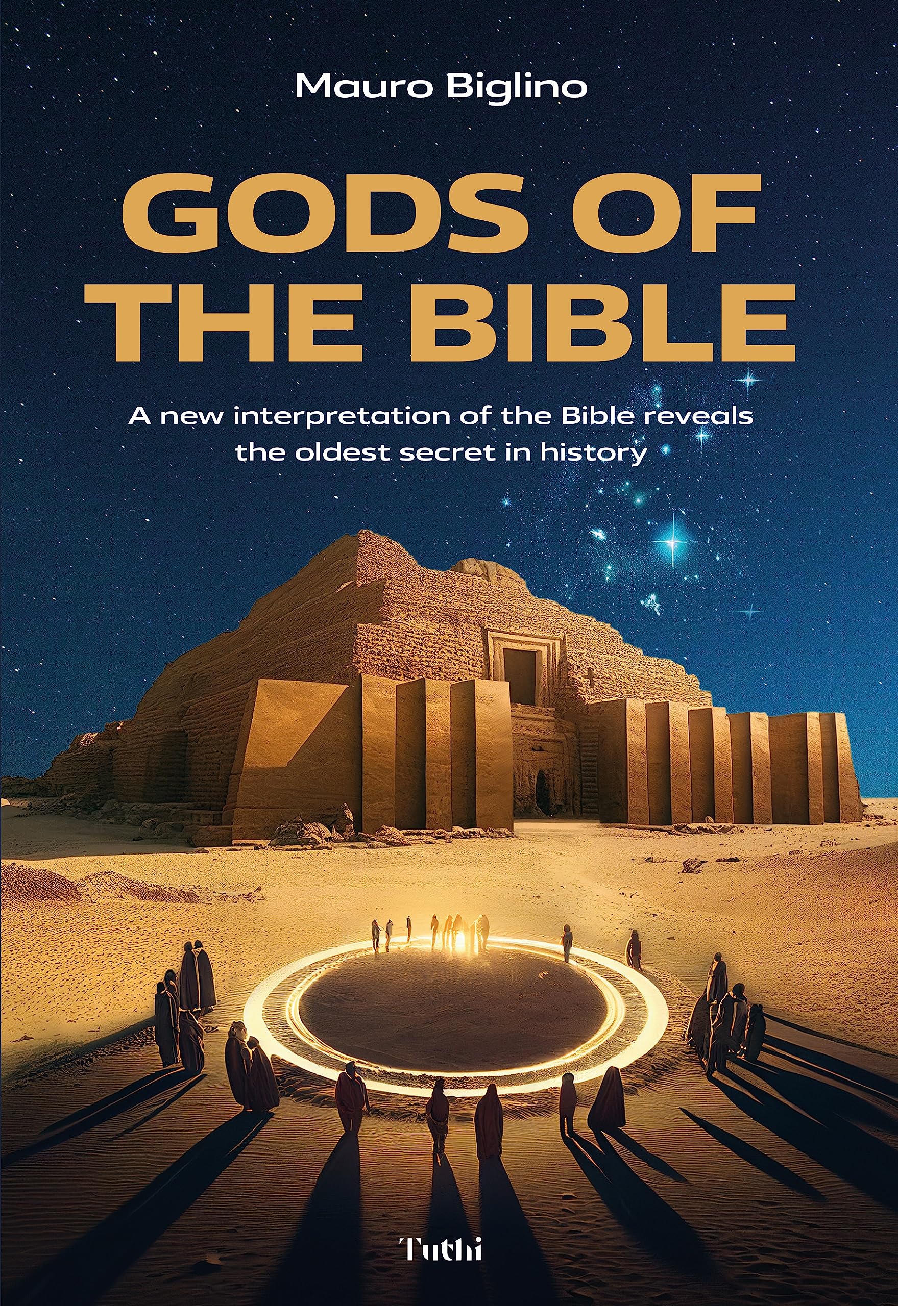 Gods of the Bible A New Interpretation of the Bible Reveals the Oldest