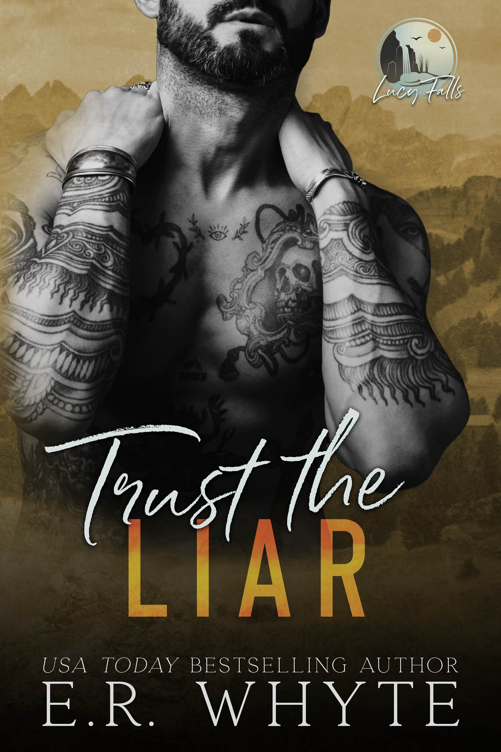 Trust the Liar: A Small Town Romantic Suspense Novel