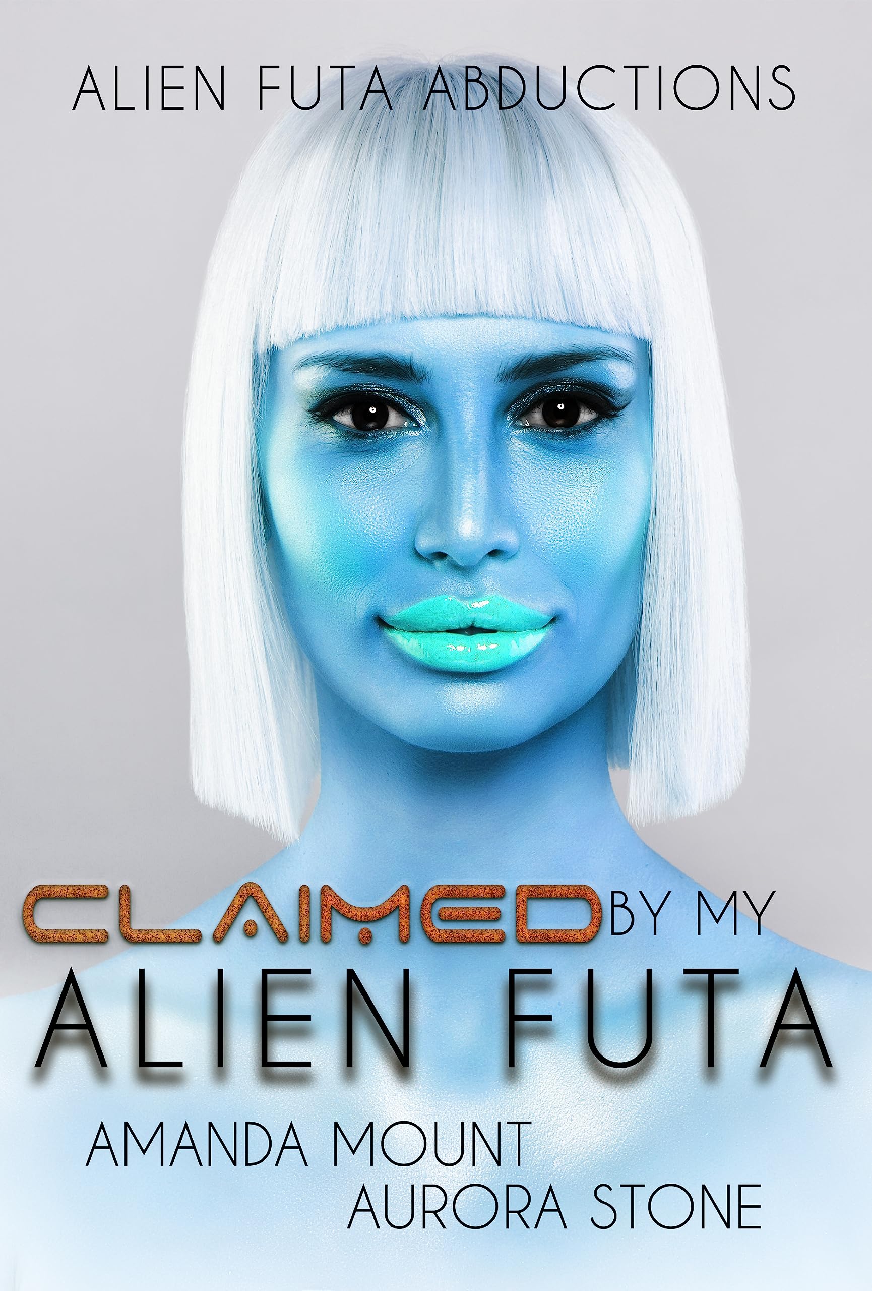 Claimed By My Alien Futa: Futa on Female Erotic Sci-fi Fantasy Romance
