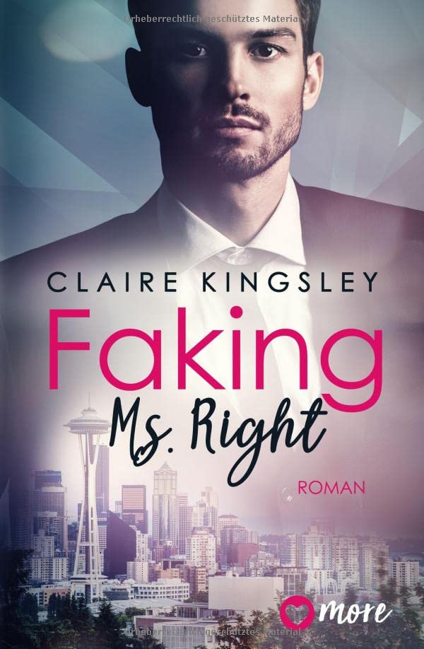 Faking Ms. Right (Dating Desasters 1) by Claire Kingsley Goodreads