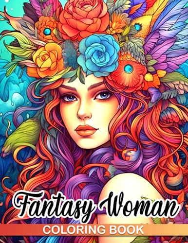 Fantasy Woman Coloring Book: 30+ Illustration Pages for Any Occasion