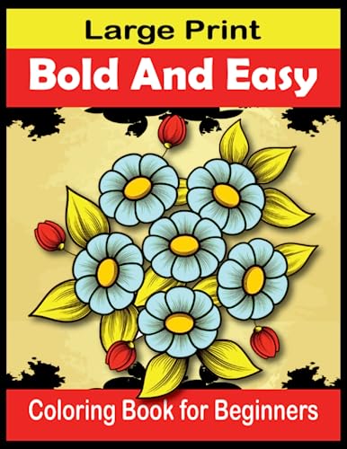 Bold And Easy Large Print Coloring Book: An Big and Simple Coloring ...
