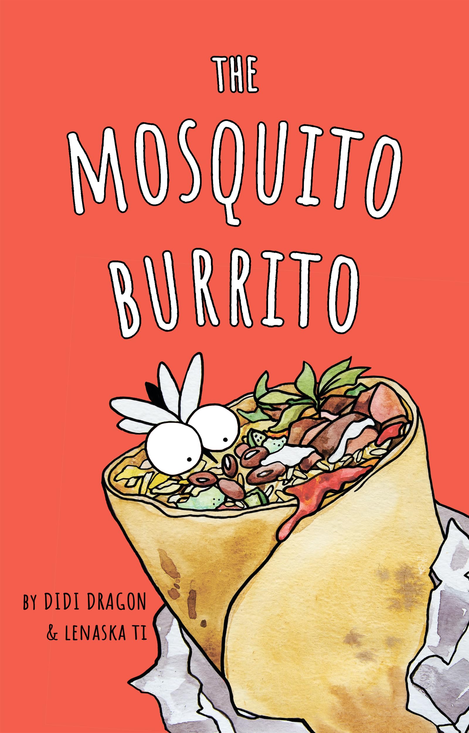 The Mosquito Burrito : A Hilarious, Spanish-Sprinkled, Rhyming Children's Book
