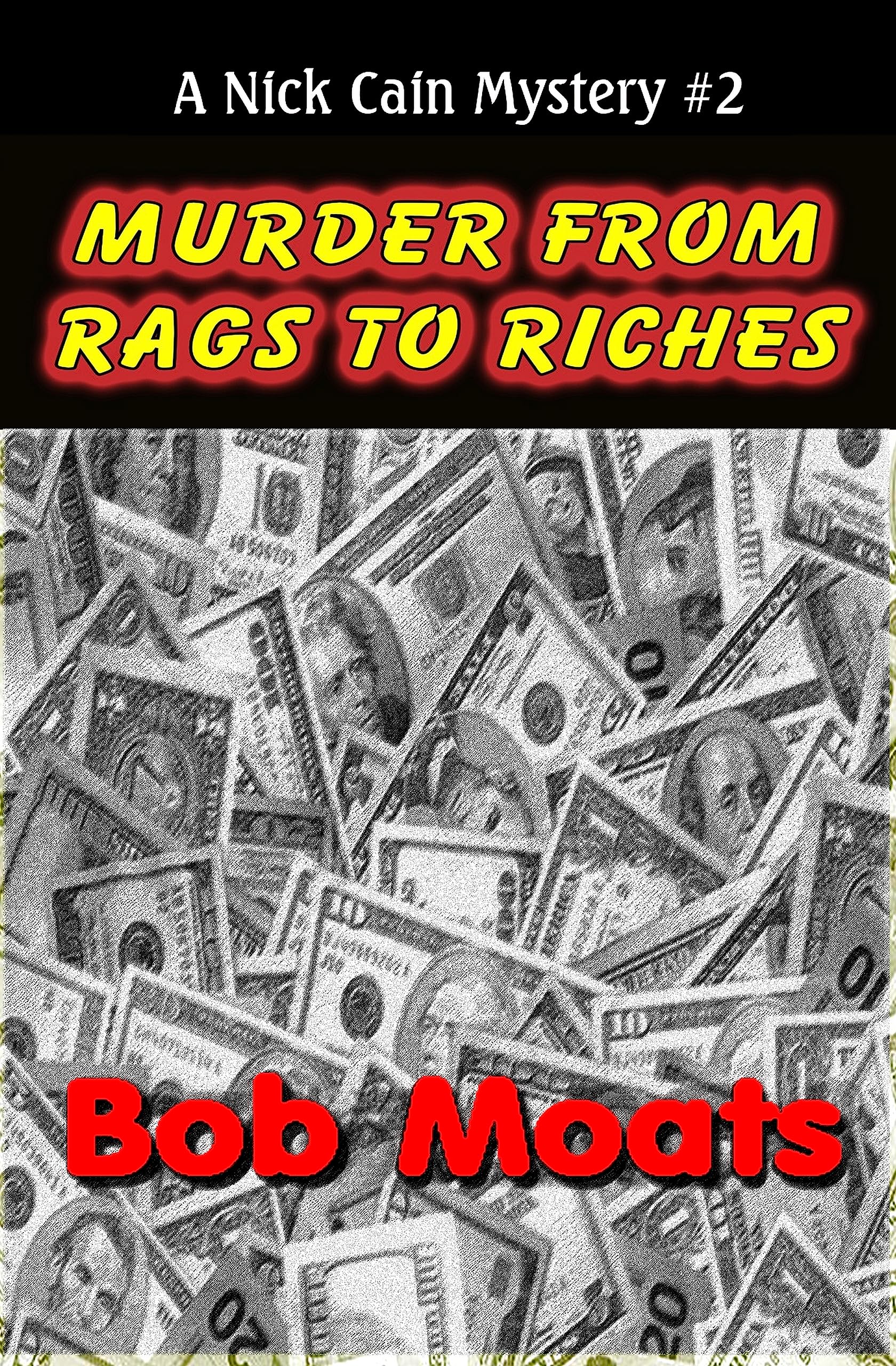Murder from Rags to Riches by Bob Moats | Goodreads