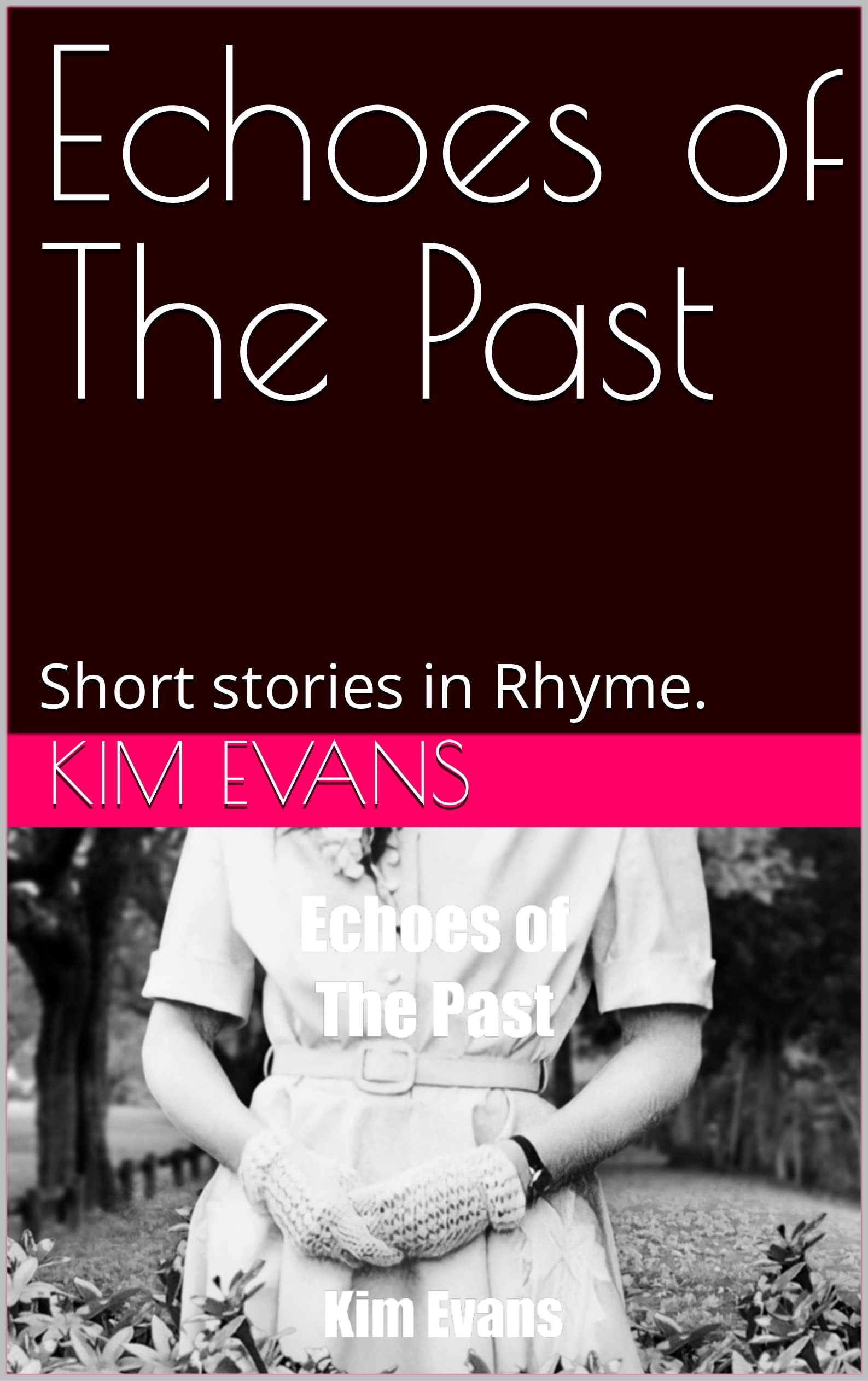 Echoes of The Past: Short stories in Rhyme.