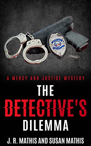 The Detective's Dilemma: A Contemporary Small Town Police Murder Mystery