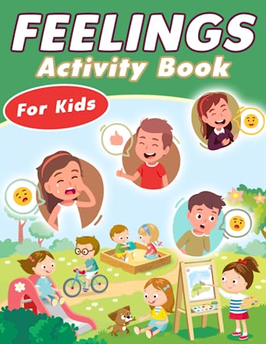 Feelings Activity Book for Kids: Explore a World of Emotions with a ...