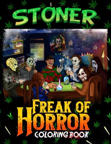Freak Of Horror Stoner Coloring Book: Horror Stoner Version. Scary Creatures And Creepy Serial ...
