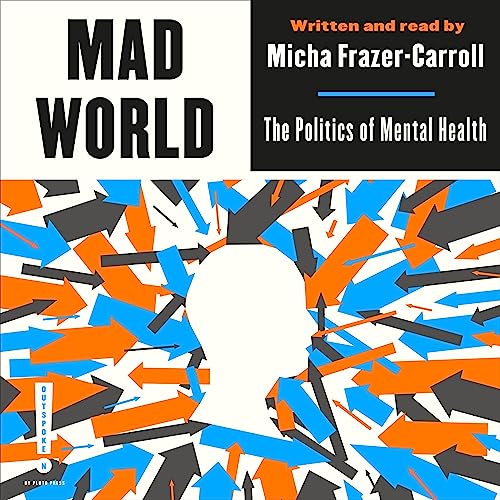 Mad World: The Politics of Mental Health (Outspoken by Pluto)