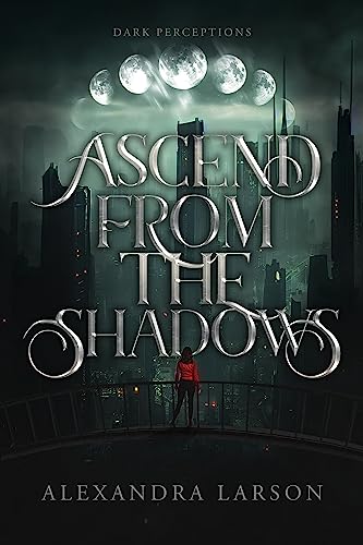 Ascend from the Shadows
