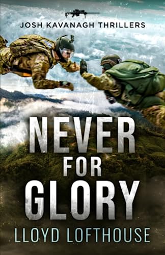 Never for Glory: A Josh Kavanagh Thriller