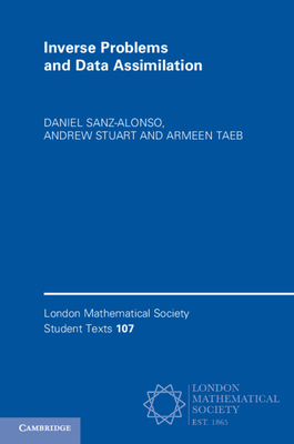 Inverse Problems and Data Assimilation by Daniel Sanz-Alonso | Goodreads