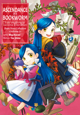 Ascendance of a Bookworm: Short Story Collection Volume 1 (Light Novel) (Volume 1) (Ascendance of a Bookworm: Short Story Collection, 1)
