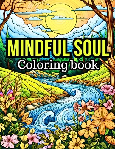 Mindful Soul: Coloring Book for Adults & Teens to Stress Relieving and