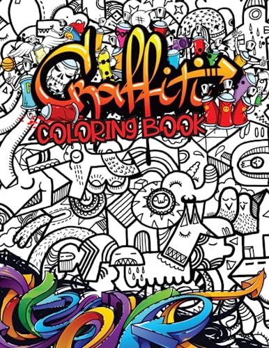 Graffiti Coloring Book: Street Art Style With 30+ Beautiful Illustrated Coloring Pgae For Adults ...